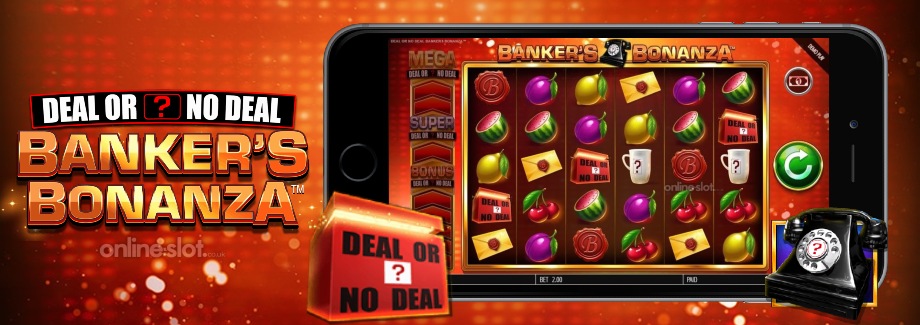 deal or no deal bankers bonanza mobile slot