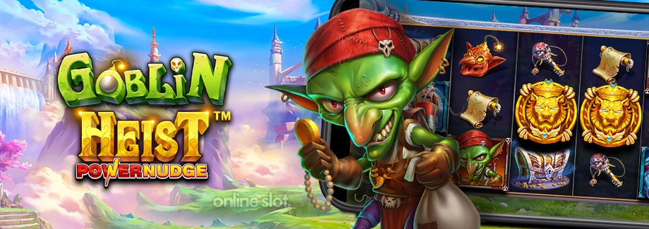 goblin heist powernudge mobile slot