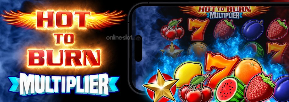 Hot to Burn Multiplier slot mobile