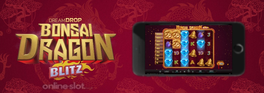bonzai dragon blitz dream drop mobile slot