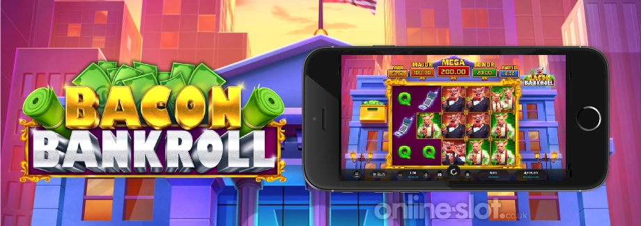 bacon bankroll mobile slot