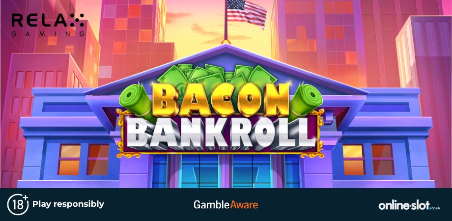 bring home the wins with relax gamings bacon bankroll main